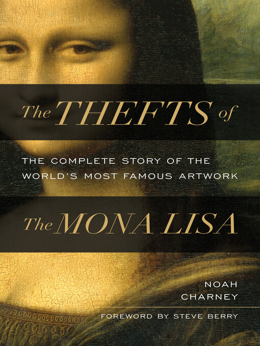 Title details for The Thefts of the Mona Lisa by Noah Charney - Available